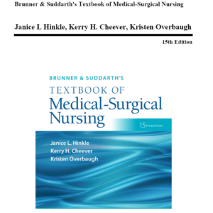 Test Bank for Brunner & Suddarth's Textbook of Medical-Surgical Nursing, 15th Edition (Hinkle, 2022), All Chapters